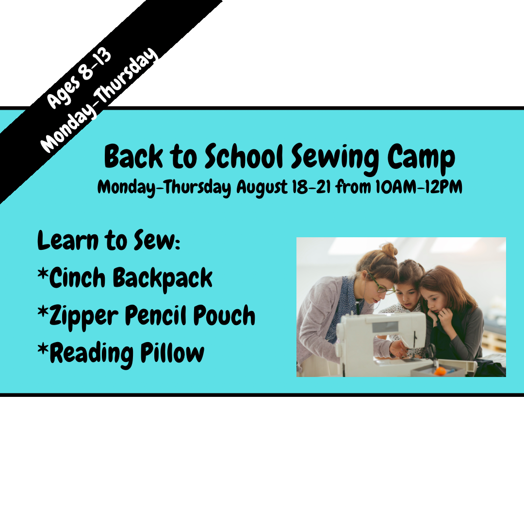 Back to School Sewing Camp-August 18-21 from 10-12