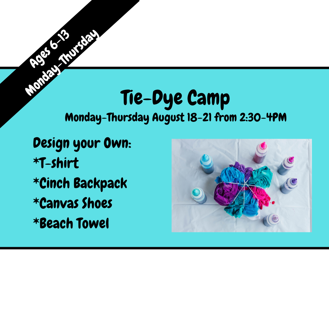 Tie-Dye Camp August 18-21
