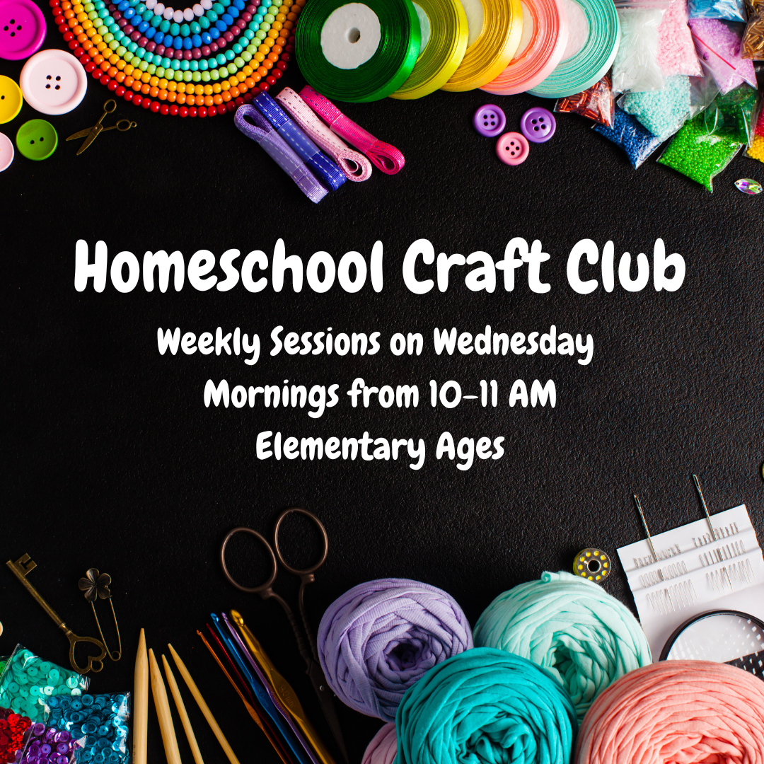Weekly Homeschool Craft Club-Wednesday 25/26 School Year