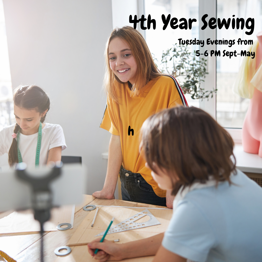 4th Year Sewing Tuesdays 5-6PM (26-27 School Year)