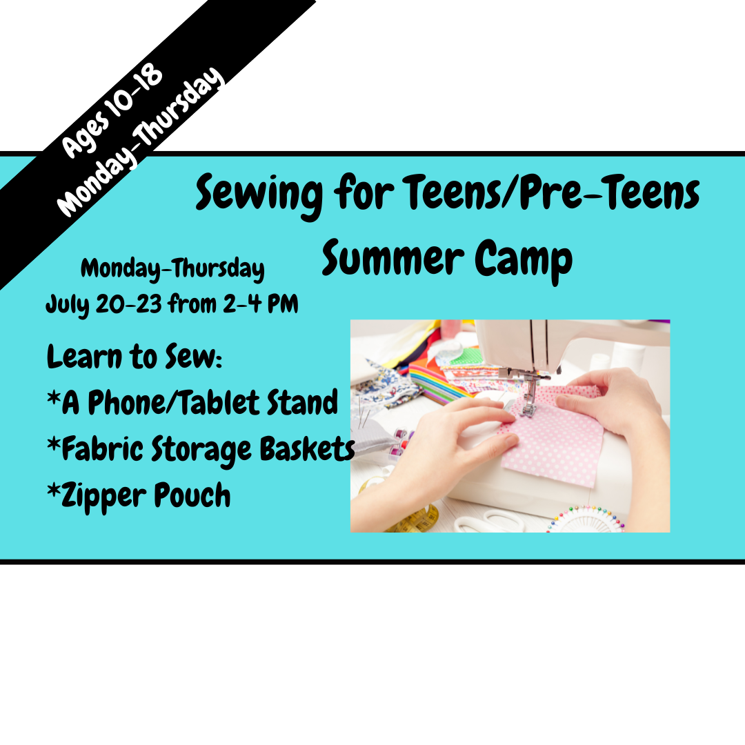 Advertisement for sewing summer camp for teens and pre-teens with a photo of hands working on a sewing project.
