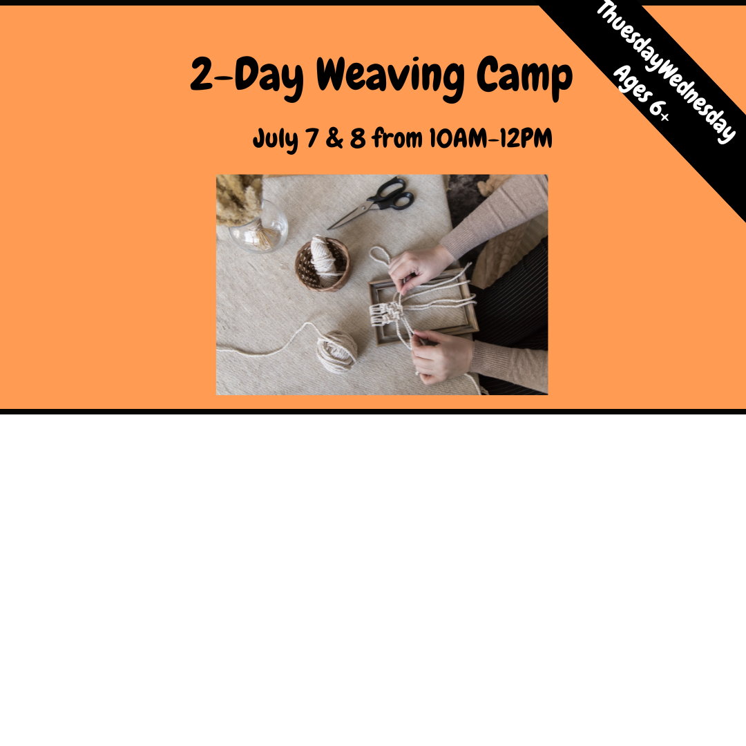 2-Day Weaving Camp