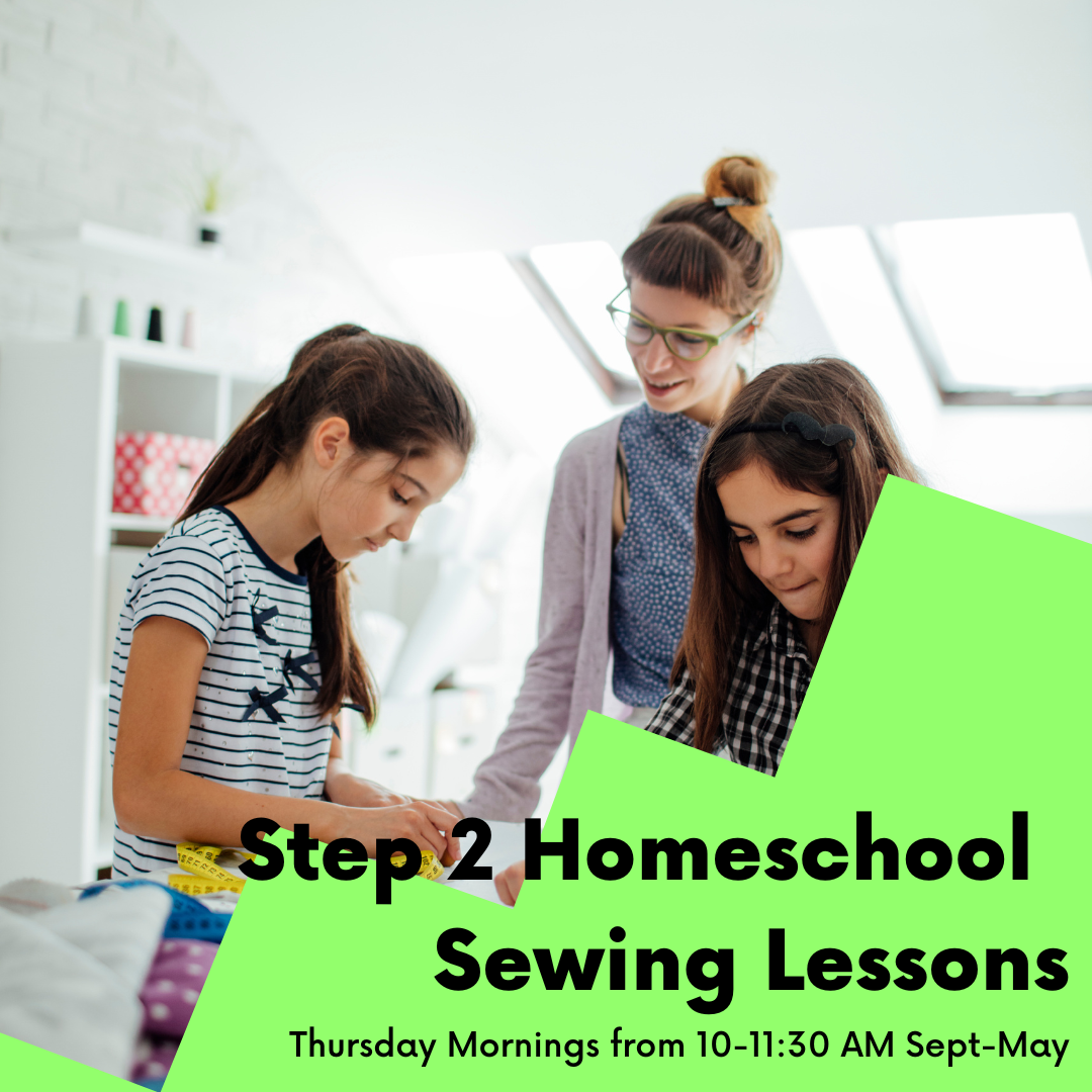 Promotional graphic for 'Step 2 Homeschool Sewing Lessons' featuring three women (a teacher and two students) in a bright sewing room, overlaid with a bright green geometric shape and black text.