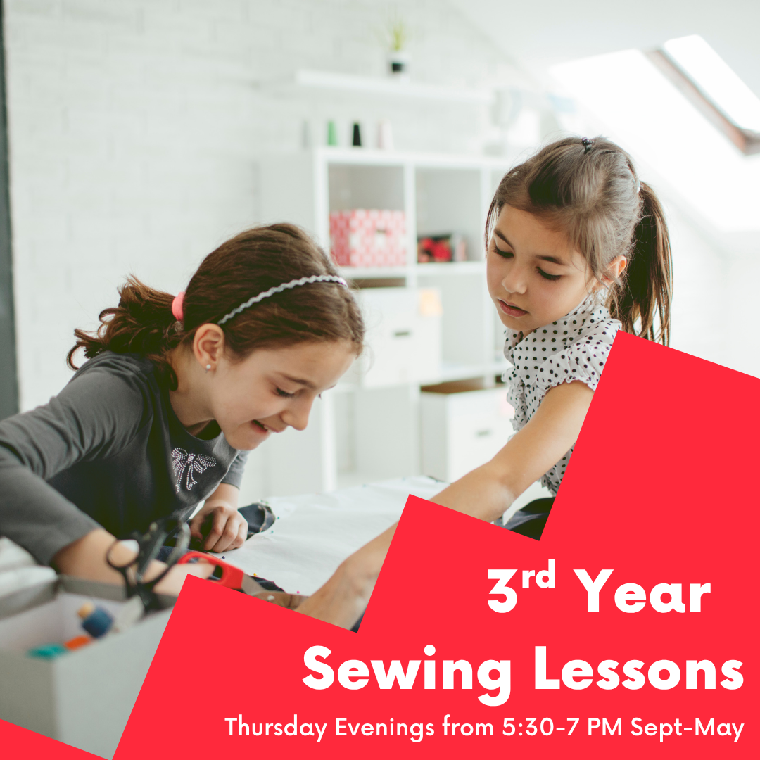Two young girls engaged in a sewing activity in a bright room, with a red graphic overlay that reads '3rd Year Sewing Lessons Thursday Evenings from 5:30-7 PM Sept-May'.