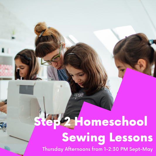 Step 2 Homeschool Sewing-Returning Students (2025-2026 School Year)