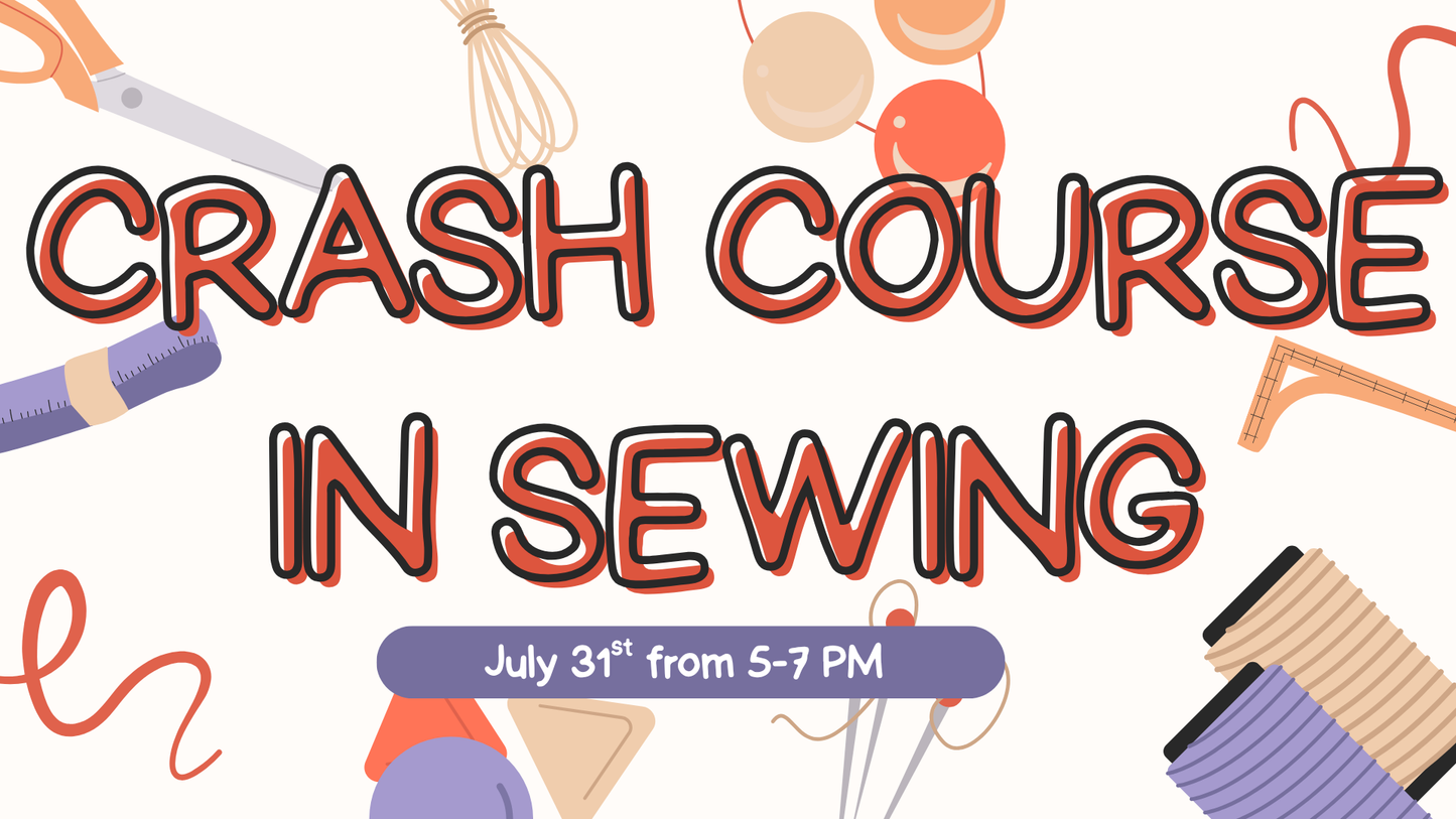 Sewing Machine Crash Course-July 31st from 5-7 PM